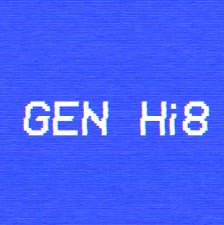 Gen-Hi8